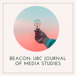 Introducing Beacon: UBC Journal of Media Studies!